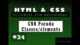 HTML and CSS Tutorials for beginners | #34 CSS Pseudo Class & Pseudo Elements