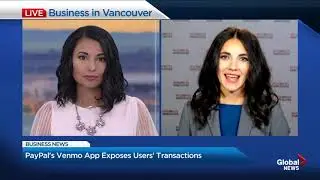 BIV on Global BC: Canada urged to improve competitiveness; Venmo exposes users' transactions