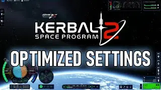 Kerbal Space Program 2 Optimized Settings to INCREASE FPS & Graphics