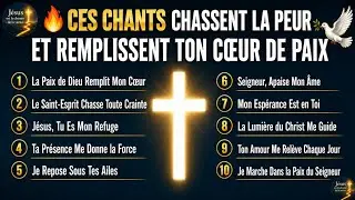 CES CHANTS CHASSENT LA PEUR ET REMPLISSENT TON CŒUR DE PAIX