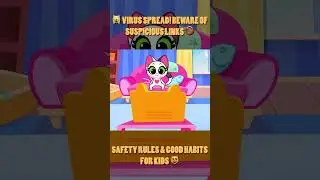 📱🦠 BEWARE OF DANGEROUS LINKS! SAFETY RULES AND GOOD HABITS FOR KIDS 🌟😻