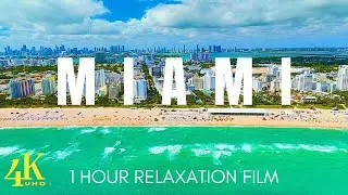 4K MIAMI, USA 🇺🇸 2024  1 Hour Drone Aerial Relaxation Film