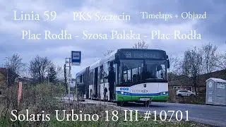 [TIMELAPS+OBJAZD]Linia 59 Szczecin Pl. Rodła - Szosa Polska - Pl. Rodła Solaris Urbino 18 III #10701