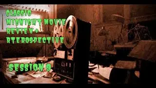 Classic Midnight Movie Review & Retrospective:Session 9
