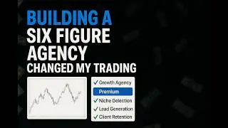 Why Building a 6-Figure Agency Was the Best Thing for My Trading Journey