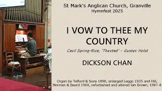 I Vow to Thee My Country ('Thaxted') (St Mark's Anglican Granville Hymnfest 2025: 11) - Dickson Chan