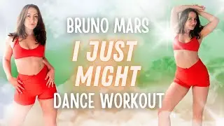 {Dance Workout} Bruno Mars - I Just Might | Fun , Burn Cals| Full Body Dance Cardio Workout