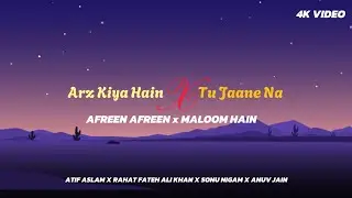 Arz Kiya Hain x Tu Jaane Na x Maloom Hain x Afreen Afreen | Anuv x Atif x Sonu x Rahat | Full Mashup