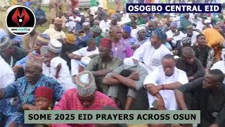 2025 Eid prayers in some parts of Osun State. Check if your Eid is captured.