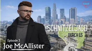 Schnitzeljagd durch Los Santos | Staatsanwalt Joe McAllister auf H.E.A.R.T.-CORE RP! | Episode 3