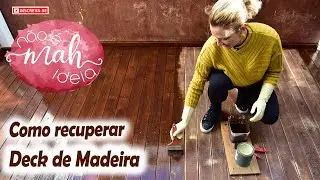 Como Recuperar Deck de Madeira