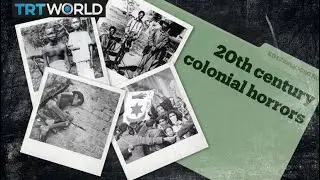 6 Colonial atrocities of the 20th century