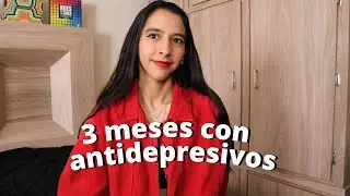 Lo que aprendí tras 3 meses tomando antidepresivos: efectos secundarios y cambios en mi vida
