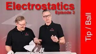 Basics of electrostatics - Episode 3: Why does a tip discharge differently than a ball?