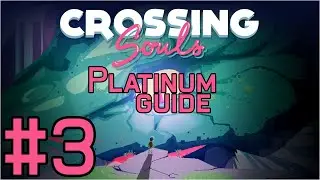 Crossing Souls Platinum Guide Chapter 3: The Dark Woods