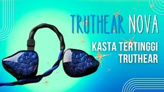 Yang Ditunggu 🤓 - REVIEW IEM TRUTHEAR NOVA