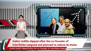 India's IndiGo slipped after the co-founder of InterGlobe resigned and planned to reduce its stake.