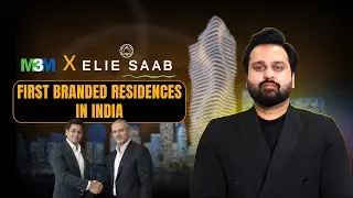 Elie Saab&rsquo;s First Branded Residences in India | M3M Ultra Luxury on Dwarka Expressway #m3mxeliesaab