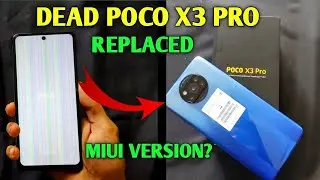 POCO X3 PRO DEAD REPLACED 😍 FULL PROCESS EXPLAIN WHICH MIUI VERSION ? 2022