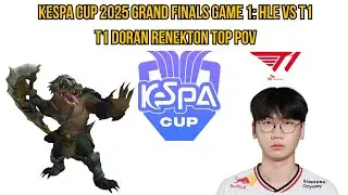 KeSPA Cup 2025 Grand Finals Game 1: HLE vs T1 | T1 Doran Renekton Top POV