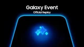 Official Replay | Galaxy Event Septembrie 2025 | Samsung