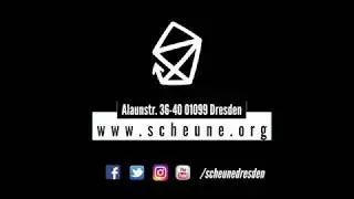 scheune Dresden - Das sind wir - und Ihr!