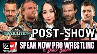 AEW REVOLUTION POST SHOW 2022 w/ Denise Salcedo