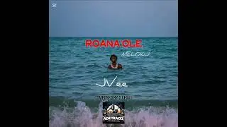 JVEE_RO'ANA OLE MELOKU