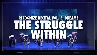 R! Recital Vol. 5: Dreams | The Struggle Within