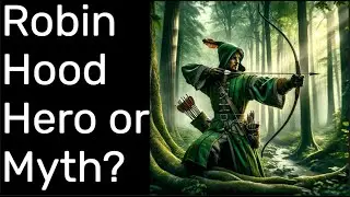 The Robin Hood Conspiracy  Real Hero or Just a Medieval Myth?