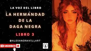 🔥LA HERMANDAD DE LA D. N. VOL 4🖤LIBRO 3🔥#fantas&iacute;arom&aacute;ntica #PersonasNoVidentes#Audiolibros