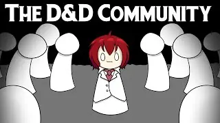 The D&D Community...