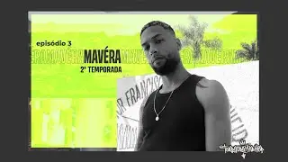 Território Hip Hop T2 -E3 MAVÉRA