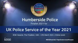 UK Police Service of the Year - Humberside Police - iESE Awards Finalist 2021