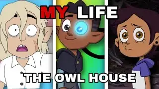 Relating MY Life to THE OWL HOUSE