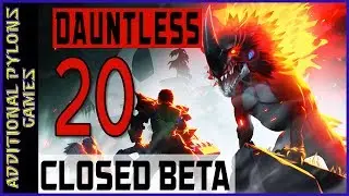 Let&rsquo;s Play Dauntless &ndash; Dauntless Gameplay Part 20 &ndash; Dauntless Early Access Gameplay (Dauntless Beta)