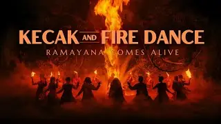 Ramayana Comes Alive on Stage | Bali&rsquo;s Iconic Dance Drama | Kecak Fire Dance 