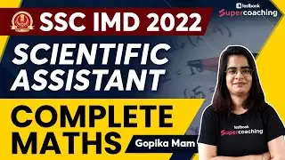 SSC IMD Maths Classes 2022 | Complete Maths Revision for SSC IMD Scientific Assistant |By Gopika Mam