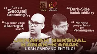 Studio Ihya Ep. 9 — Jenayah Seksual Kanak-kanak: Usah Pandang Enteng!