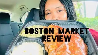 Boston Market Review | Ken Up & Jetted!! What Y&rsquo;all Think?