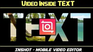How to Create Text Masking Intro - Video Inside Text (InShot Tutorial)