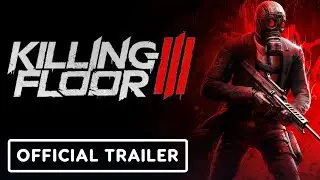 KILLING FLOOR III - OFFICIAL SEASON 2 OPERATION : BREAKOUT TRAILER 