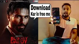Bloody Daddy How to watch in Free & Download Bloody Daddy movie free mai khasa Dekha jio aap pe
