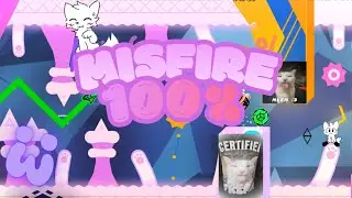 Misfire by Galaxxyss and more (Extreme Demon | New Hardest)