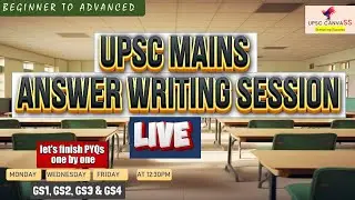#13 UPSC Mains Live Answer Writing Session | How to Write a Top-Scoring Answer [Live]