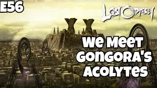E56 : Lost Odyssey : We Meet Gongora's Acolytes