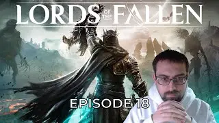 Lords of the Fallen (2023) - Des mines labyrinthiques #18