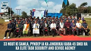 33 NGUT KI SAMLA, PYNDEP IA KA JINGHIKAI KABA 45 SNGI HA KA ELITE TASK SECURITY AND SERVICE AGENCY