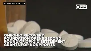 OneOhio Recovery Foundation opens second round of opioid settlement grants for nonprofits