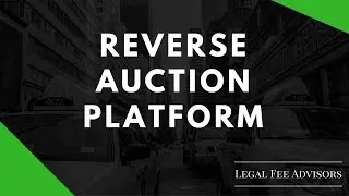 Reverse Auction Platform | Cut Legal Costs